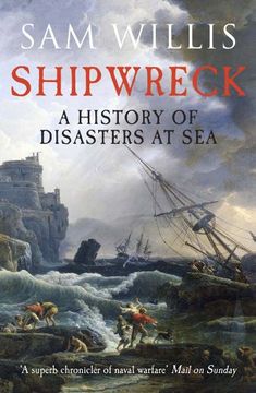 portada Shipwreck: A History of Disasters at Sea