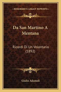 portada Da San Martino A Mentana: Ricordi Di Un Volontario (1892) (en Italiano)
