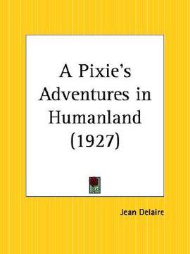 portada a pixie's adventures in humanland (en Inglés)