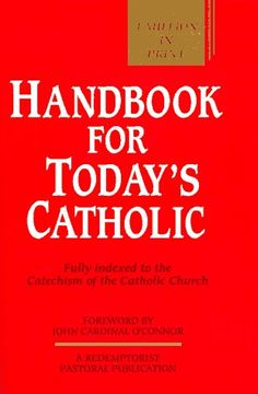 portada Handbook for Today's Catholic: Fully Indexed to the Catechism of the Catholic Church (a Redemptorist Pastoral Publication) (in English)