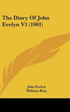portada the diary of john evelyn v1 (1901) (en Inglés)