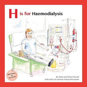 portada H Is for Haemodialysis: With Notes for Parents and Professionals 