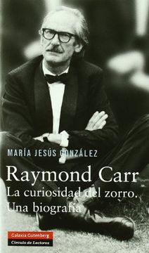 portada Raymond Carr: La Curiosidad del Zorro - una Biografia