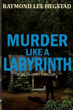 portada Murder Like A Labyrinth: Action adventure, murder romance