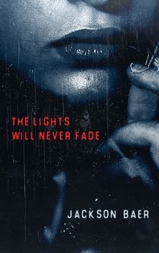 portada The Lights Will Never Fade (in English)