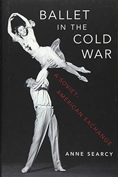 portada Ballet in the Cold War: A Soviet-American Exchange (en Inglés)