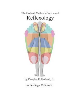 portada The Holland Method of Advanced Reflexology: Reflexology Redefined (en Inglés)