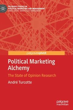 portada Political Marketing Alchemy: The State of Opinion Research 