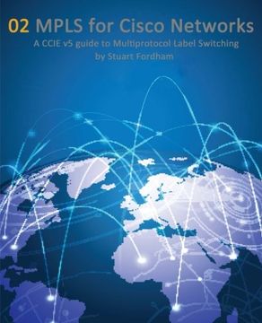 portada MPLS for Cisco Networks: A CCIE v5 guide to Multiprotocol Label Switching (Cisco CCIE Routing and Switching v5.0) (Volume 2)