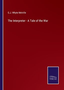 portada The Interpreter - A Tale of the War (en Inglés)