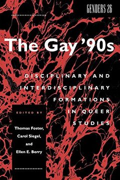 portada The gay '90S: Disciplinary and Interdisciplinary Formations in Queer Studies (Genders) (en Inglés)