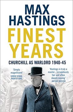 portada Finest Years Churchill As Warlord 1940 45