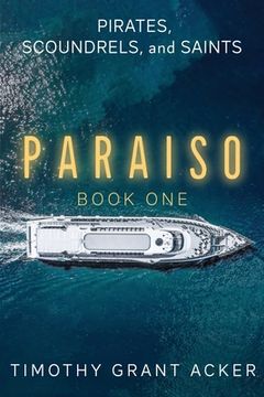 portada Pirates, Scoundrels, and Saints PARAISO: Book One (en Inglés)