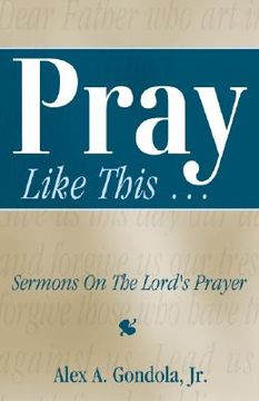 portada pray like this... sermons on the lord's prayer (en Inglés)