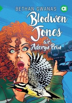 portada Cyfres Amdani: Blodwen Jones a'r Aderyn Prin (in Galés)