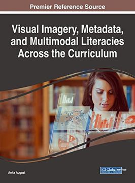 portada Visual Imagery, Metadata, and Multimodal Literacies Across the Curriculum (Advances in Educational Technologies and Instructional Design)