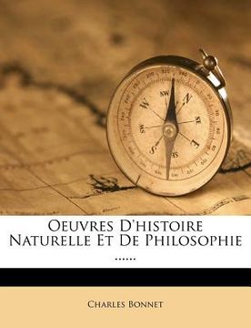 portada Oeuvres D'histoire Naturelle Et De Philosophie ...... (en Francés)