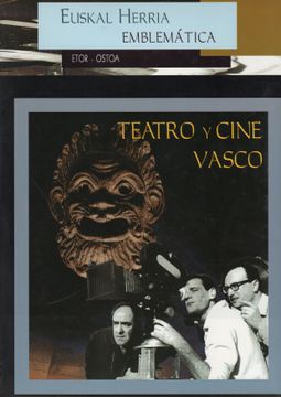 portada Euskal Herria Emblemática: Teatro y Cine Vasco.