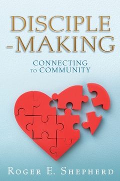 portada Disciple-Making: Connecting to Community (en Inglés)