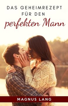 portada Das Geheimrezept für den perfekten Mann (in German)
