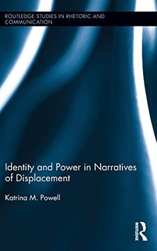 portada Identity and Power in Narratives of Displacement (Routledge Studies in Rhetoric and Communication) (en Inglés)
