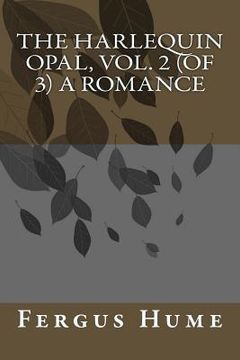 portada The Harlequin Opal, Vol. 2 (of 3) A Romance
