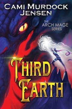 portada Third Earth: A YA Fantasy Adventure to the Dragon Planet (en Inglés)