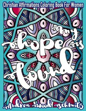 portada My Hope Is Found: Christian Affirmations Coloring Book For Women (en Inglés)