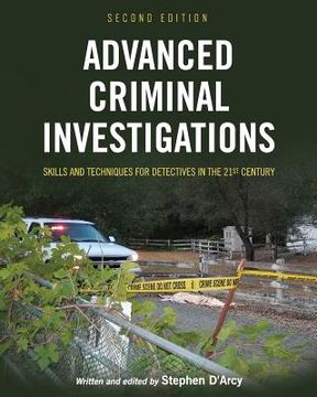 portada Advanced Criminal Investigations: Skills and Techniques for Detectives in the 21st Century (en Inglés)