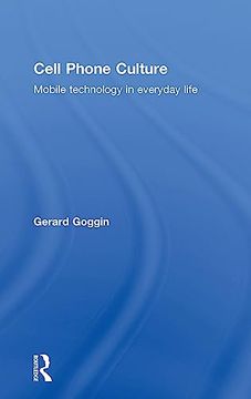 portada Cell Phone Culture: Mobile Technology in Everyday Life (en Inglés)