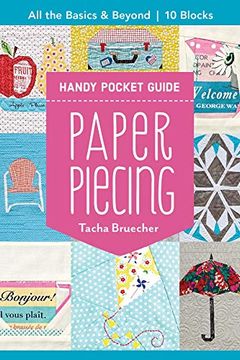 portada Paper Piecing Handy Pocket Guide: All the Basics & Beyond, 10 Blocks (en Inglés)
