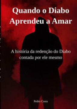 portada Quando o Diabo Aprendeu a Amar de Pedro Costa(Clube de Autores - Pensática, Unipessoal) (en Portugués)