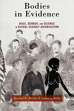 portada Bodies in Evidence: Race, Gender, and Science in Sexual Assault Adjudication (en Inglés)