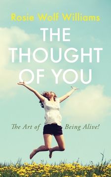 portada The Thought of You: The Art of Being Alive! (en Inglés)