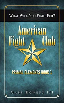 portada American Fight Club: Primal Elements Book 1 (en Inglés)
