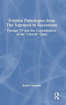 portada Political Pathologies From the Sopranos to Succession (en Inglés)