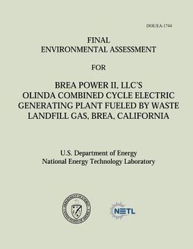 portada Final Environmental Assessment for Brea Power II, LLC's Olinda Combined Cycle Electric Generating Plant Fueled by Waste Landfill Gas, Brea, California (en Inglés)