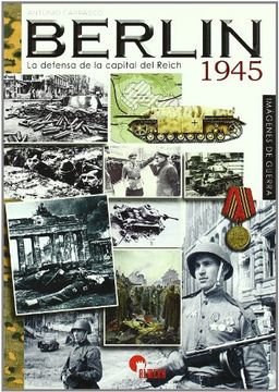 portada Berlín 1945 - la Defensa de la Capital del Reich