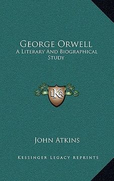 portada george orwell: a literary and biographical study (en Inglés)
