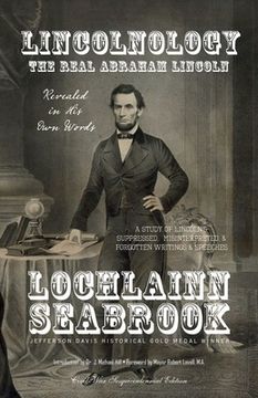 portada lincolnology: the real abraham lincoln revealed in his own words (in English)