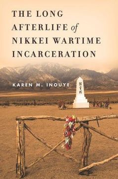 portada The Long Afterlife of Nikkei Wartime Incarceration (Asian America)