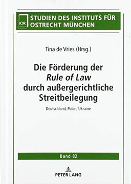 portada Die Foerderung der Durch au Ergerichtliche Streitbeilegung: Deutschland, Polen, Ukraine (Studien des Instituts Fuer Ostrecht Muenchen) (in German)