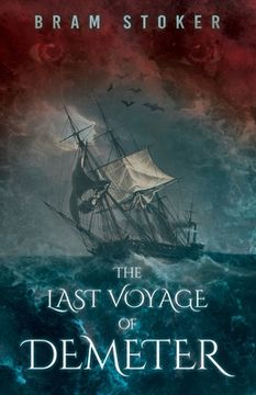 portada The Last Voyage of Demeter: The Terrifying Chapter from Bram Stoker's Dracula (en Inglés)