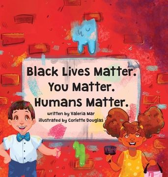 portada Black Lives Matter. You Matter. Humans Matter. (in English)