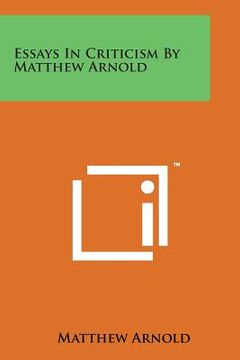 portada Essays in Criticism by Matthew Arnold (en Inglés)