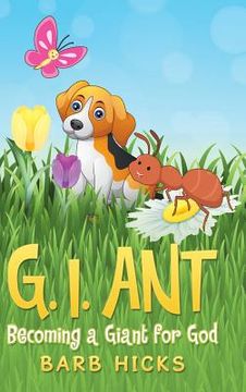 portada G. I. Ant: Becoming a Giant for God (en Inglés)