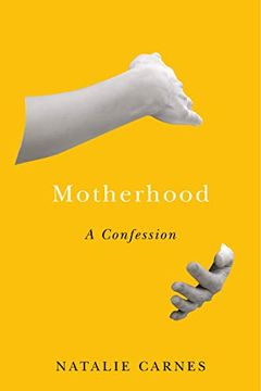 portada Motherhood: A Confession (Encountering Traditions) (in English)