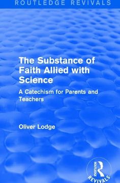portada The Substance of Faith Allied with Science: A Catechism for Parents and Teachers (in English)
