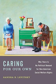 portada Caring for our Own: Why There is no Political Demand for new American Social Welfare Rights (en Inglés)