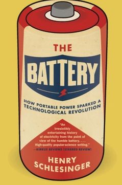 portada The Battery: How Portable Power Sparked a Technological Revolution (en Inglés)
